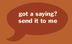 send me a saying