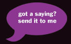 send me a saying