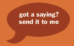 send me a saying