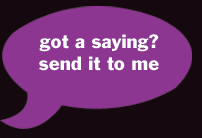 send me a saying